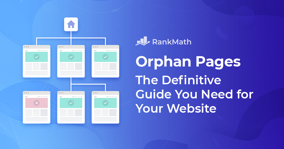 Orphan Pages: The Definitive Guide You Need for Your Website in 2024