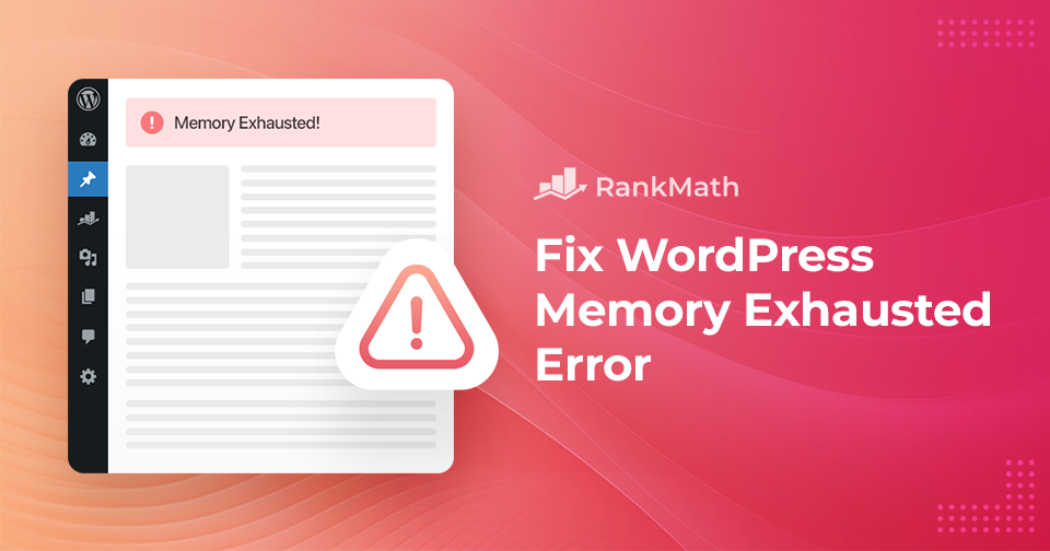 How to Fix WordPress Memory Exhausted Error