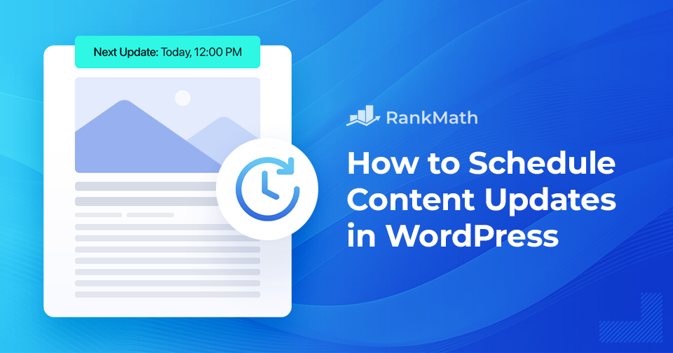 How to Quickly Schedule Content Updates in WordPress