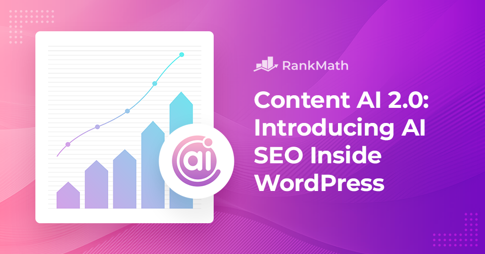 Content AI 2.0: Introducing AI SEO Inside WordPress