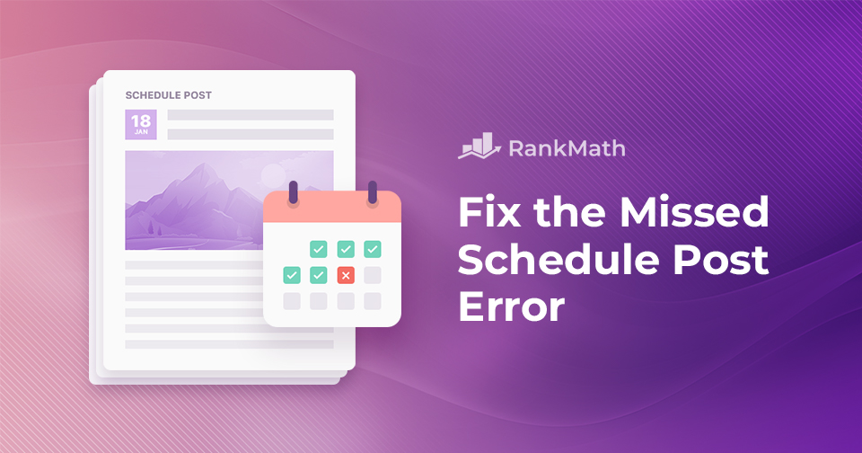 How to Fix the Missed Schedule Post Error in WordPress