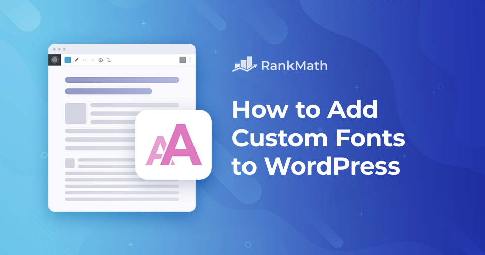 How to Add Custom Fonts to WordPress